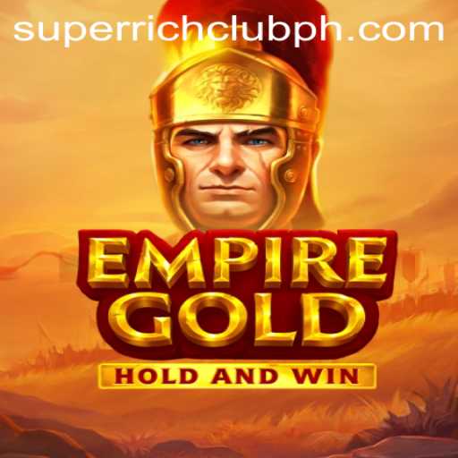 EmpireGold: The Exciting Game That Lets You Build Your Own Superrich Club